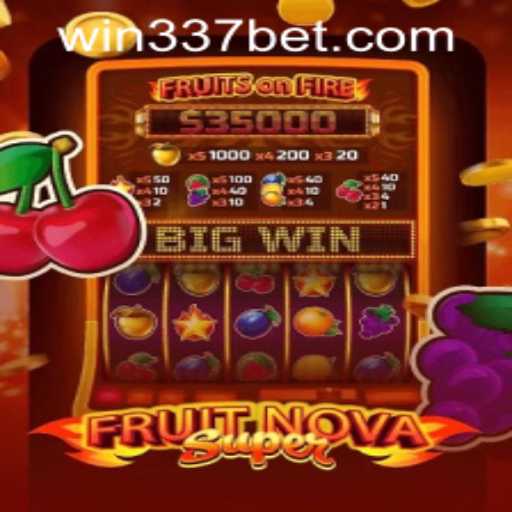 Exploring the Thrilling World of FruitNovaSuper and 337bet PH Login